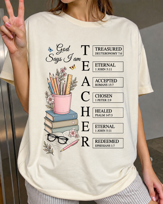 God Says I Am Teacher Shirt