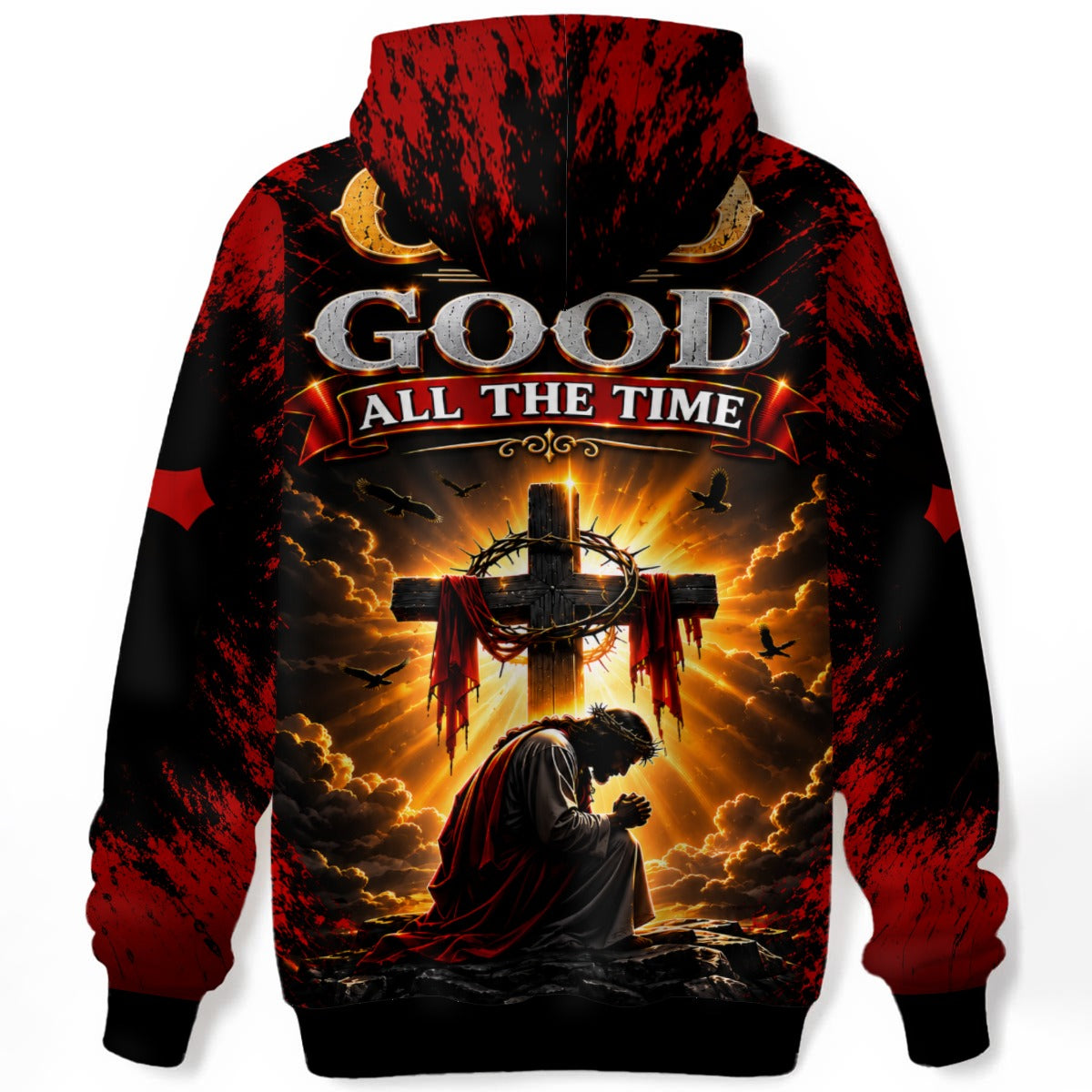 God Is Good All The Time Christian-Crown of Thorns Hoodie