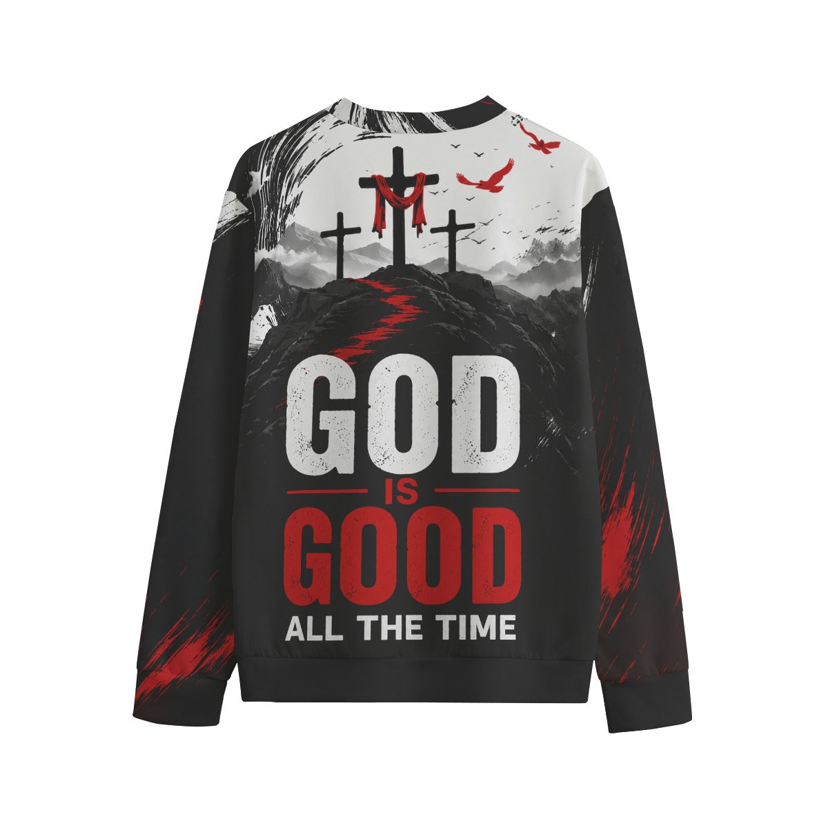 God Is Good All The Time Christian Sweatshirt
