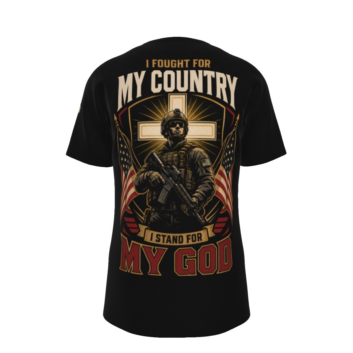 I Fought for My Country I Stand for My God Christian Veteran T-Shirt