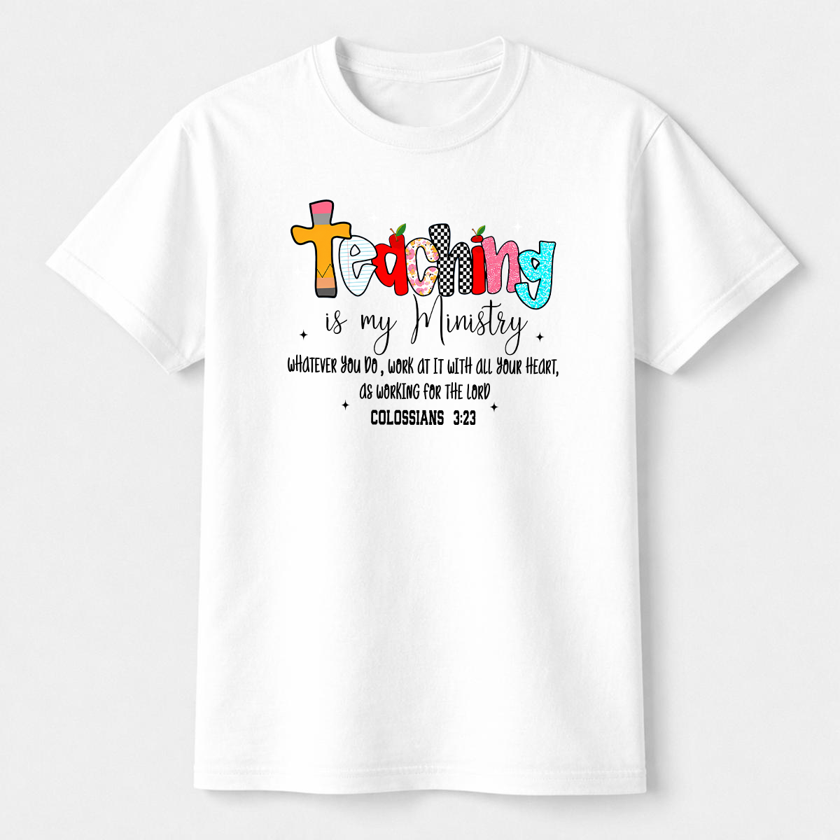 Teaching Is My Ministry Faith Shirt