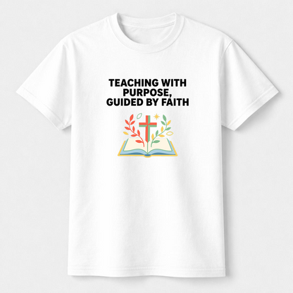 Teaching With Purpose Guided By Faith Christian Teacher T-Shirt