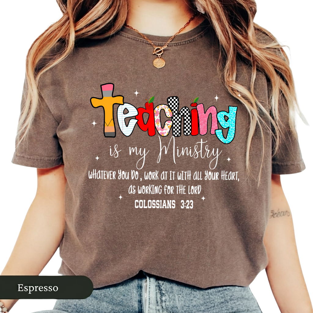 Teaching Is My Ministry Faith Shirt