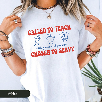 Called To Teach Chosen To Serve Comfort Colors T-Shirt
