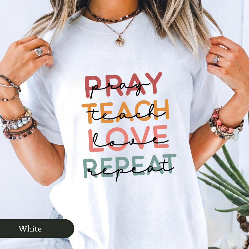 Pray Teach Love Repeat Christian Teacher T-Shirt