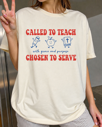 Called To Teach Chosen To Serve Comfort Colors T-Shirt