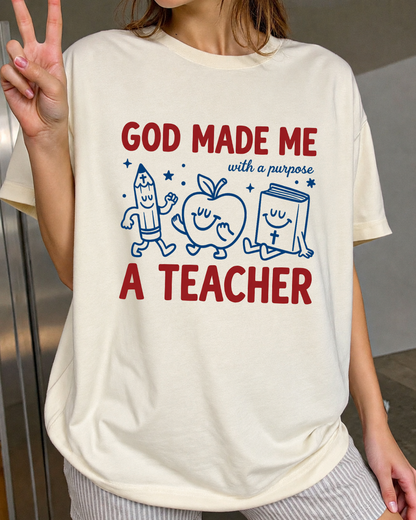 God Made Me A Teacher Christian Teacher T-Shirt