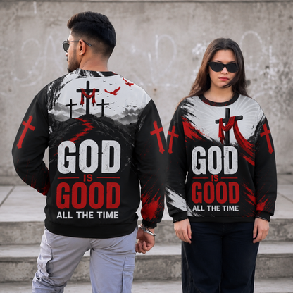 God Is Good All The Time Christian Sweatshirt