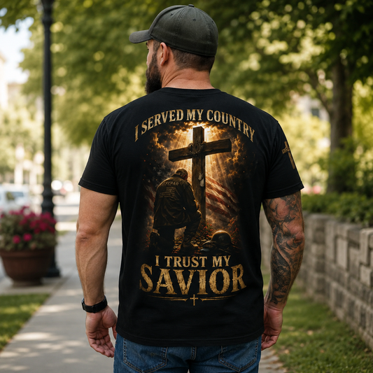 I Served My Country I Trust My Savior Christian Veteran T-Shirt