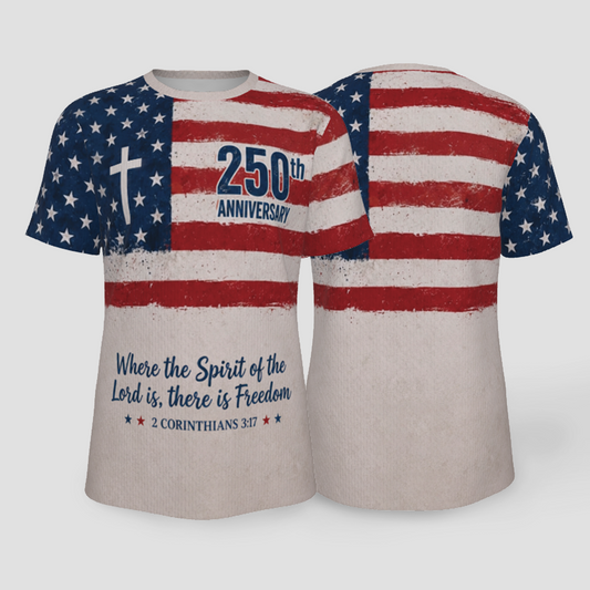 DailyFits 250th Anniversary Christian Patriotic Freedom Shirt