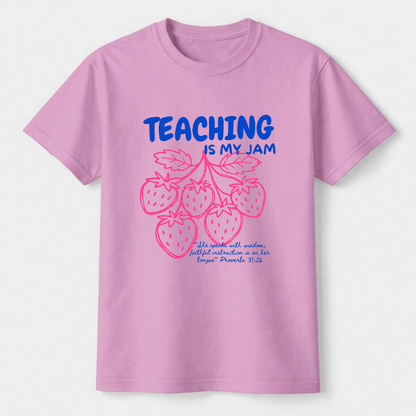 Teaching Is My Jam Christian Teacher T-Shirt