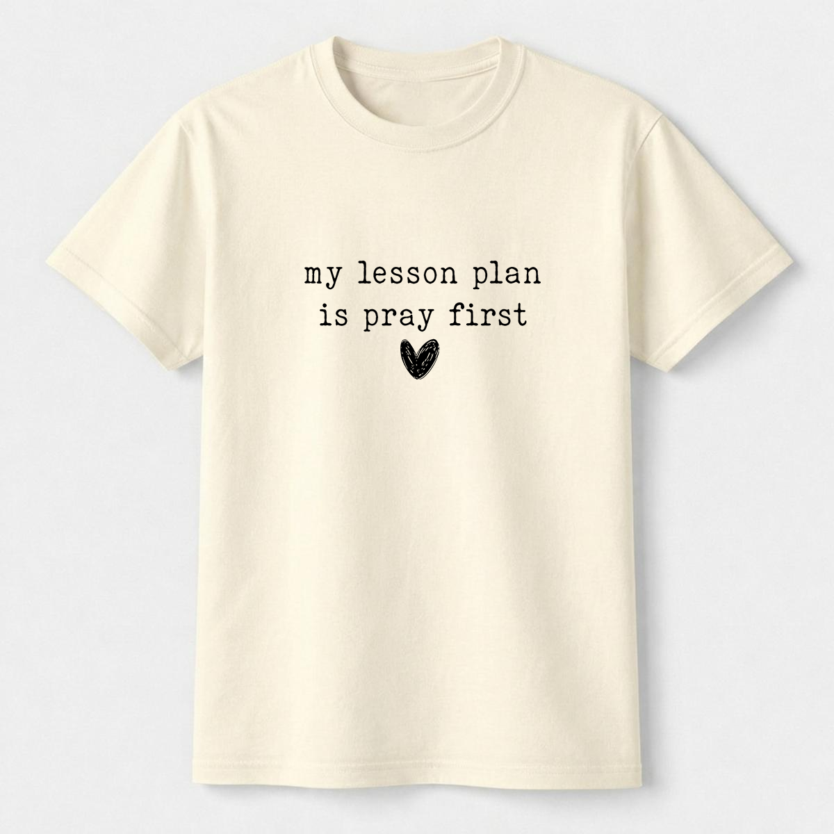 My Lesson Plan Is Pray First Shirt