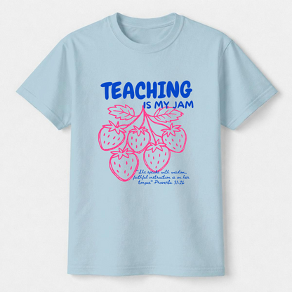 Teaching Is My Jam Christian Teacher T-Shirt