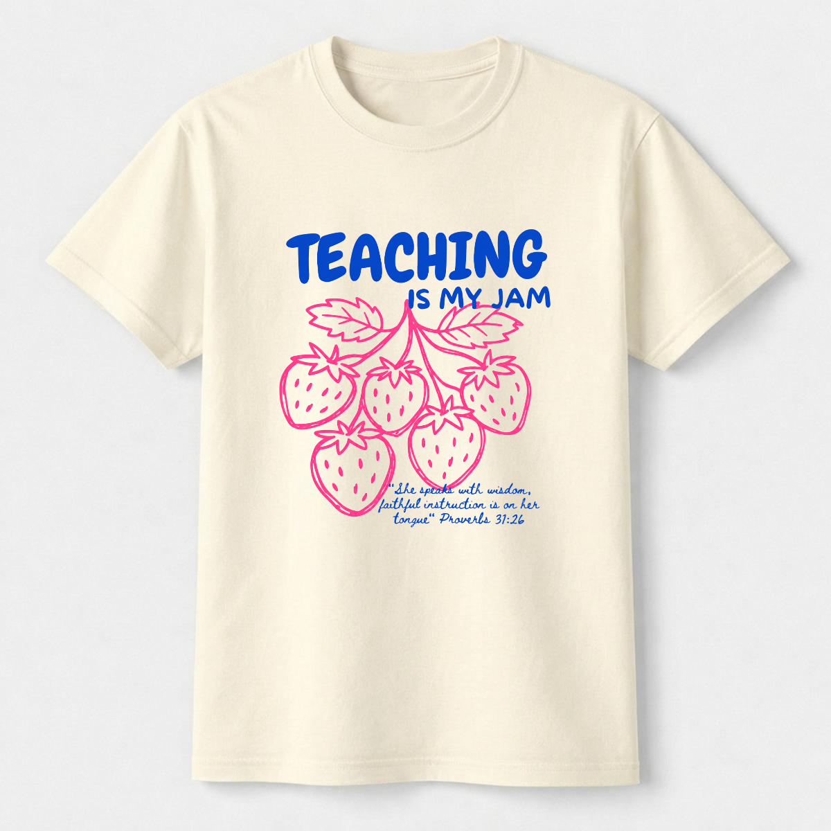 Teaching Is My Jam Christian Teacher T-Shirt