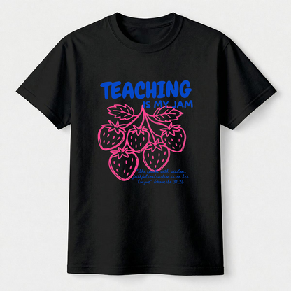Teaching Is My Jam Christian Teacher T-Shirt