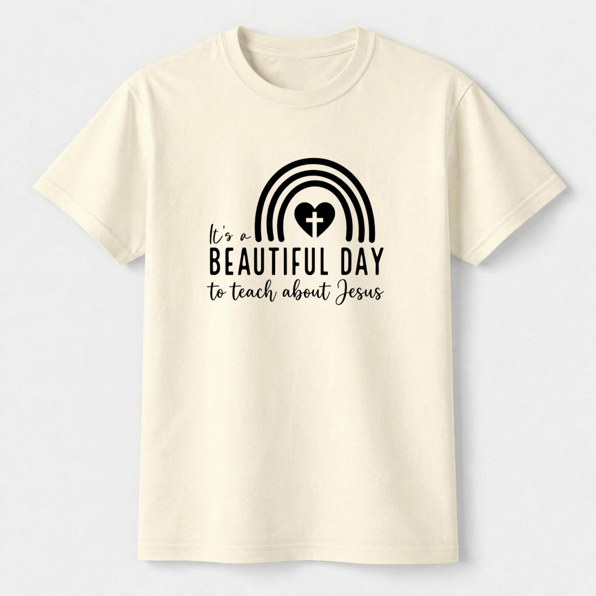 It's A Beautiful Day To Teach About Jesus Christian Teacher T-Shirt